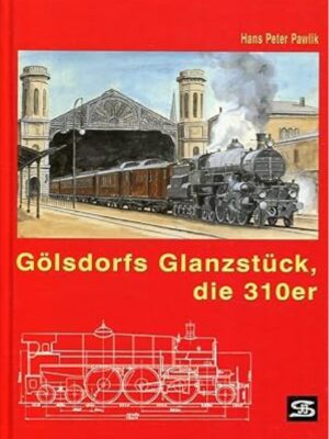 Gölsdorfs Glanzstück, die 310er.