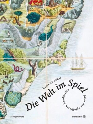 Die Welt im Spiel, Ernst Strouhal